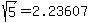 +sqrt%285%29+=+2.23607+