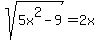 +sqrt%285x%5E2-9%29+=+2x+