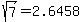 +sqrt%287%29+=+2.6458+
