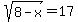 +sqrt%288-x%29=17