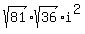 +sqrt%2881%29%2Asqrt%2836%29%2Ai%5E2+