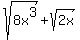 +sqrt%288x%5E3%29+%2B+sqrt%282x%29+