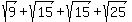 +sqrt%289%29+%2B+sqrt%2815%29%2Bsqrt%2815%29+%2B+sqrt%2825%29++