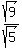 +sqrt%289%29+%2F+sqrt%285%29+