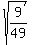 +sqrt%289%2F49%29