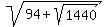 +sqrt%2894%2Bsqrt%281440%29%29+