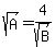 +sqrt%28A%29+=+4%2Fsqrt%28B%29+