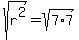+sqrt%28r%5E2%29=+sqrt%287%2A7%29