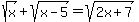 +sqrt%28x%29%2B+sqrt%28x-5%29=sqrt%282x%2B7%29