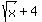 +sqrt%28x%29%2B4+