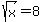 +sqrt%28x%29=8