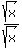 +sqrt%28x%29+%2F+sqrt%28x%29+