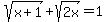+sqrt%28x%2B1%29+%2B+sqrt%282x%29+=+1+