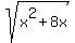 +sqrt%28x%5E2+%2B+8x%29+