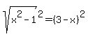 +sqrt%28x%5E2-1%29%5E2+=+%283+-+x%29%5E2+