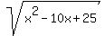 +sqrt%28x%5E2-10x%2B25%29+