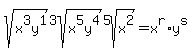 +sqrt%28x%5E3y%5E1%29%5E3sqrt%28x%5E5y%5E4%29%5E5sqrt%28x%5E2%29=x%5Er%2Ay%5Es+