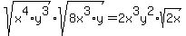 +sqrt%28x%5E4%2Ay%5E3%29%2Asqrt%288x%5E3%2Ay%29=2x%5E3y%5E2%2Asqrt%282x%29