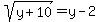 +sqrt%28y%2B10%29=y-2+
