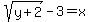 +sqrt%28y%2B2%29+-+3+=+x+