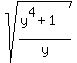 +sqrt+%28%28y%5E4+%2B+1%29%2Fy%29+