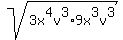 +sqrt+%283x%5E4v%5E3%2A9x%5E3v%5E3%29