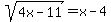 +sqrt+%284x-11%29+=x-4+