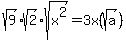 +sqrt+%289%29%2Asqrt%282%29%2Asqrt%28x%5E2%29+=+3x+%28sqrt%28a%29%29+