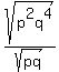 +sqrt+%28p%5E2q%5E4%29%2F+sqrt%28pq%29+