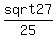 +sqrt+27%2F25+