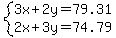 +system%28+%0D%0A++++3%5Cx+%2B+2%5Cy+=+79.31%2C%0D%0A++++2%5Cx+%2B+3%5Cy+=+74.79+%29%0D%0A++