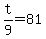 +t%2F9+=+81