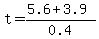 +t=%285.6%2B3.9%29%2F0.4