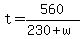 +t=+560%2F%28230%2Bw%29+