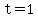 +t=1+