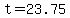 +t=23.75