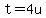 +t=4u