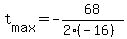 +t%5Bmax%5D+=+-68%2F%282%2A%28-16%29%29+