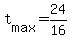 +t%5Bmax%5D+=+24%2F16+