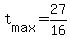 +t%5Bmax%5D+=+27%2F16+