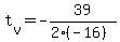 +t%5Bv%5D+=+-39%2F%282%2A%28-16%29%29+