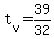 +t%5Bv%5D+=+39%2F32+