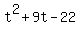 +t%5E2%2B9t-22+