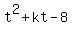 +t%5E2%2Bkt-8+