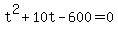 +t%5E2+%2B+10t+-+600+=+0+