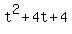 +t%5E2+%2B+4t+%2B+4+