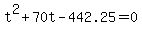 +t%5E2+%2B+70t+-+442.25+=+0+