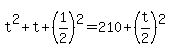 +t%5E2+%2B+t+%2B+%281%2F2%29%5E2+=+210+%2B+%28t%2F2%29%5E2+