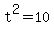 +t%5E2+=+10+