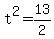 +t%5E2+=+13%2F2+